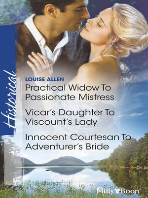 cover image of Practical Widow to Passionate Mistress/Vicar's Daughter to Viscount's Lady/Innocent Courtesan to Adventurer's Bride
